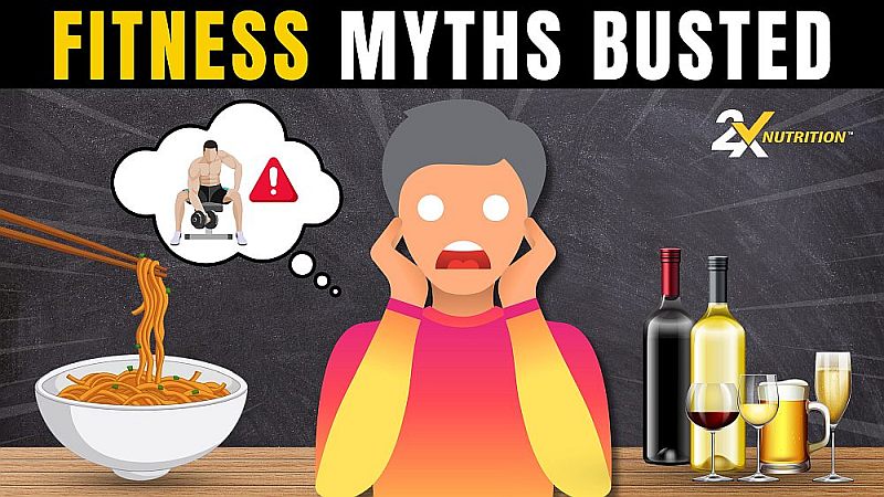 Unmasking The Biggest Fitness Myths - 2X Nutrition