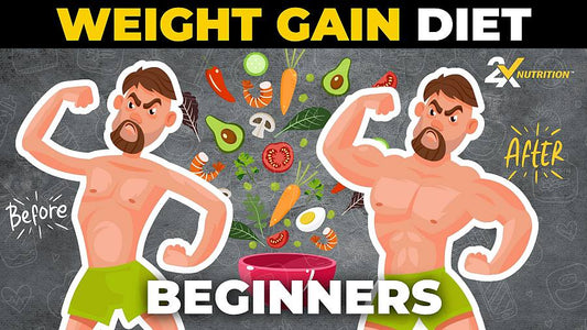 Beginners Full-day Diet Plan To Gain Weight - 2X Nutrition