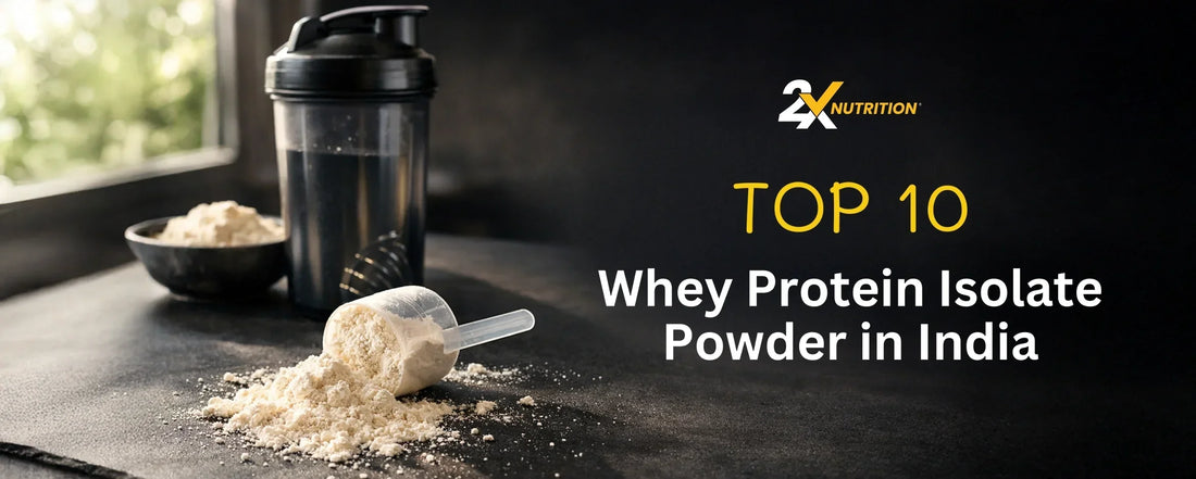 Best Whey Protein Isolate in India 2026: Honest Comparison + Our Top Pick